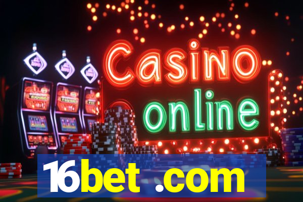 16bet .com